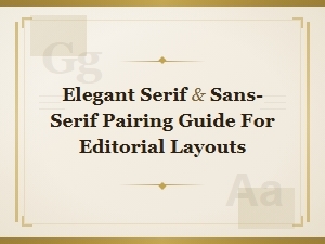 Refined Font Pairings for Luxurious Editorial Layouts